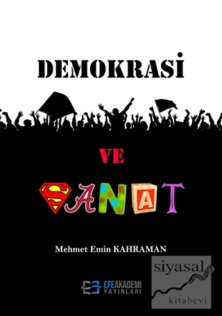 Demokrasi ve Sanat Mehmet Emin Kahraman