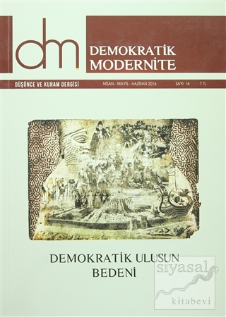 Demokratik Modernite Düşünce ve Kuram Dergisi Sayı : 16 Nisan-Mayıs-Ha