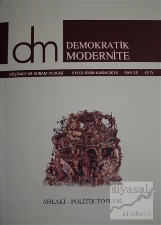 Demokratik Modernite Düşünce ve Kuram Dergisi Sayı : 25 Eylül-Ekim-Kas