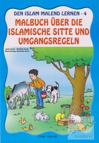 Den Islam Malend Lernen 4 - Malbuch Über Dıe Islamısche Sıtte Und Umga