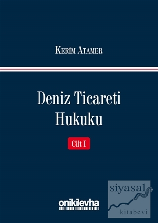 Deniz Ticareti Hukuku (Cilt: 1) (Ciltli) Kerim Atamer