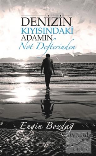 Denizin Kıyısındaki Adamın Not Defterinden