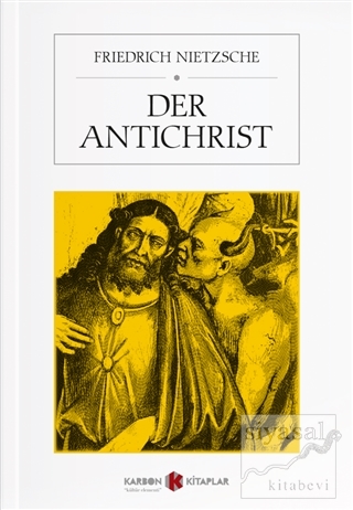 Der Antichrist Friedrich Nietzsche