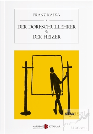 Der Dorfschullehrer - Der Heizer Franz Kafka