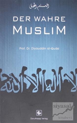 Der Wahre Muslim Diyauddin Al-Qudsi