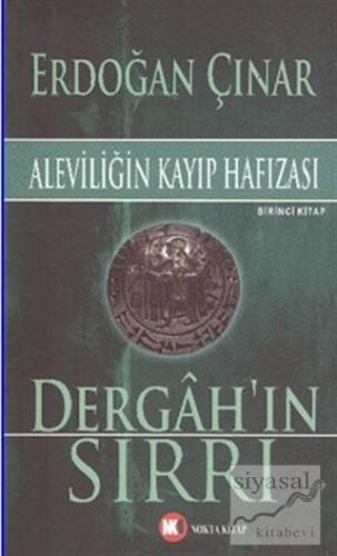 Dergah'ın Sırrı 1: Aleviliğin Kayıp Hafızası Erdoğan Çınar