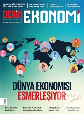 Derin Ekonomi Aylık Ekonomi Dergisi Sayı: 47 Nisan 2019 Kolektif