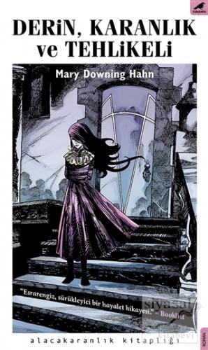 Derin, Karanlık ve Tehlikeli Mary Downing Hahn