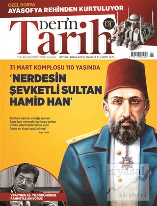 Derin Tarih Aylık Dergisi Sayı: 85 Nisan 2019 Kolektif