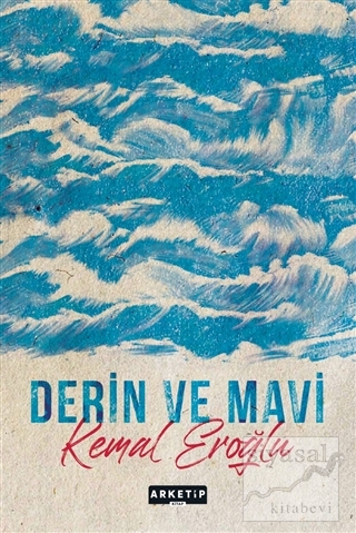 Derin ve Mavi Kemal Eroğlu