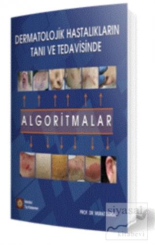 Dermatolojik Hastalıkların Tanı ve Tedavisinde Algoritmalar Murat Durd