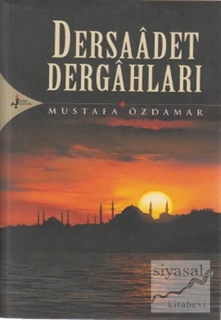 Dersaadet Dergahları Mustafa Özdamar