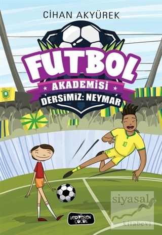Dersimiz: Neymar - Futbol Akademisi Cihan Akyürek