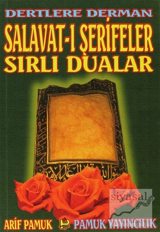 Dertlere Derman Salavat-ı Şerifeler ve Sırlı Dualar (Dua-040) Arif Pam