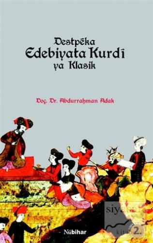 Destpeka Edebiyata Kurdi ya Klasik Abdurrahman Adak