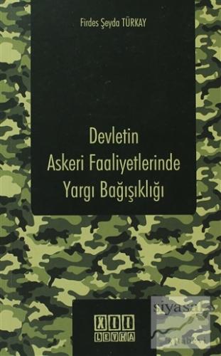 Devletin Askeri Faaliyetlerinde Yargı Bağışıklığı