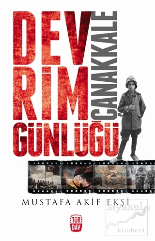 Devrim Günlüğü Çanakkale Mustafa Akif Ekşi