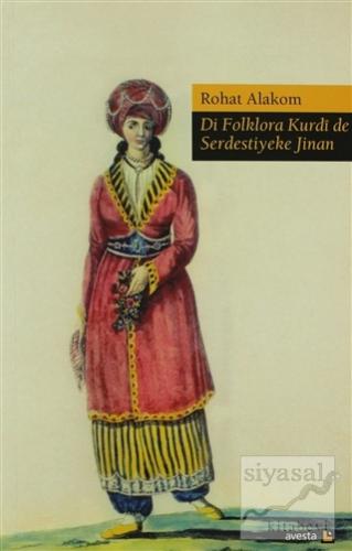 Di Folklora Kurdi de Serdestiyeke Jinan Rohat Alakom