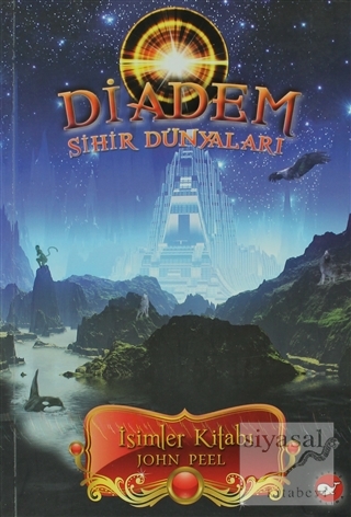 Diadem - Sihir Dünyaları: İsimler Kitabı 1. Kitap John Peel