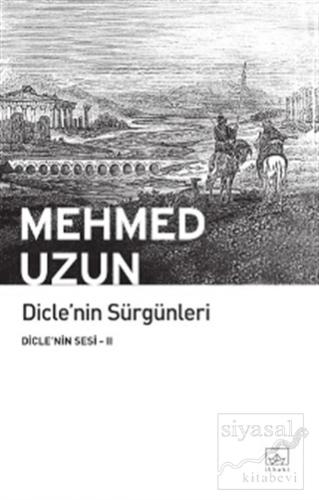 Dicle'nin Sürgünleri Mehmed Uzun