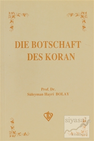 Die Botschaft Des Koran Süleyman Hayri Bolay