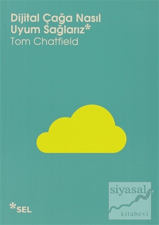 Dijital Çağa Nasıl Uyum Sağlarız Tom Chatfield
