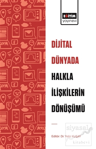 Dijital Dünyada Halkla İlişkilerin Dönüşümü Yeliz Kuşay