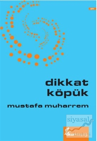 Dikkat Köpük Mustafa Muharrem