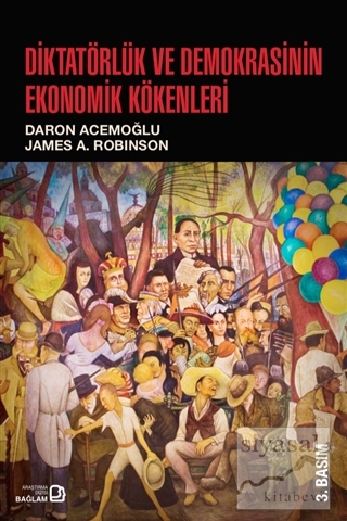 Diktatörlük ve Demokrasinin Ekonomik Kökenleri James A. Robinson