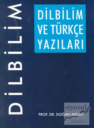 Dilbilim ve Türkçe Yazıları Doğan Aksan