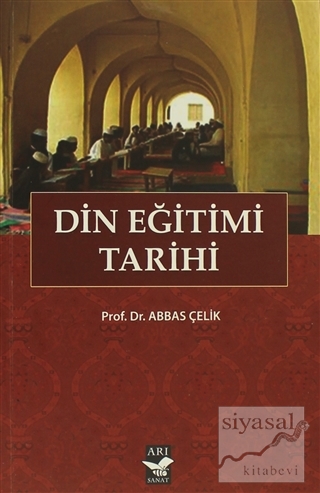 Din Eğitimi Tarihi Abbas Çelik