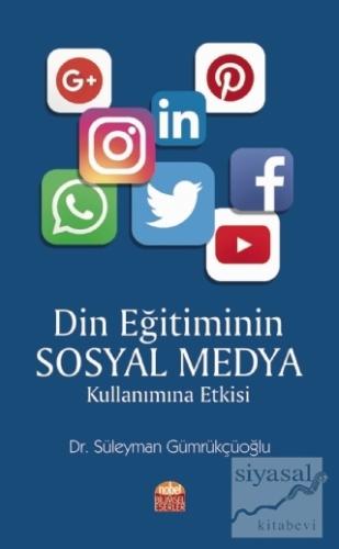 Din Eğitiminin Sosyal Medya Kullanımına Etkisi Süleyman Gümrükçüoğlu