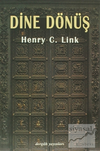 Dine Dönüş Henry C. Link