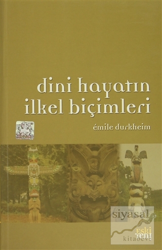 Dini Hayatın İlkel Biçimleri Emile Durkheim