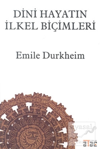 Dini Hayatın İlkel Biçimleri Emile Durkheim