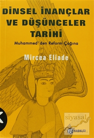 Dinsel İnançlar ve Düşünceler Tarihi Cilt:3 Mircea Eliade
