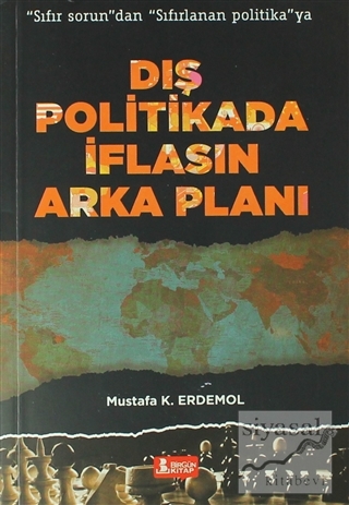 Dış Politikada İflasın Arka Planı Mustafa K. Erdemol