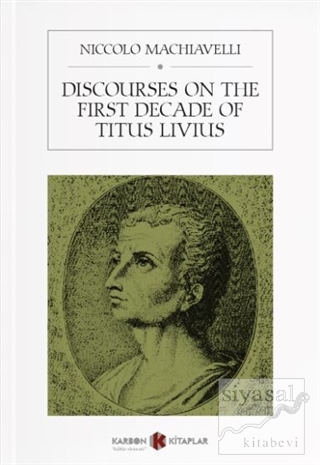 Discourses On The First Decade Of Titus Livius Niccolo Machiavelli