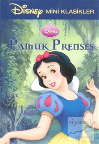 Disney Mini Klasikler - Pamuk Prenses (Ciltli) Kolektif