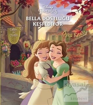 Disney Prenses Bella Dostluğu Keşfediyor Kolektif