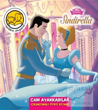 Disney Sindirella - Cam Ayakkabılar Çıkartmalı Öykü Kitabı Kolektif