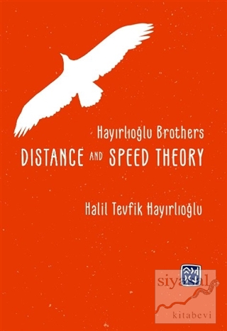 Distance and Speed Theory Halil Tevfik Hayırlıoğlu