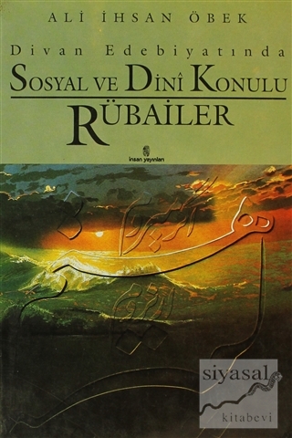 Divan Edebiyatında Sosyal ve Dini Konulu Rübailer Ali İhsan Öbek