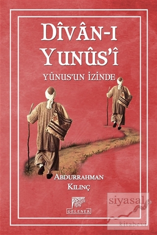 Divan-ı Yunus'i Yunus'un İzinde (Ciltli) Abdurrahman Kılınç