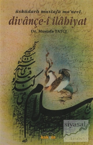 Divançe-i İlahiyat (Üsküdarlı Mustafa Ma'nevi) Mustafa Tatcı
