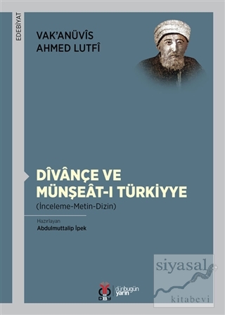 Divançe Ve Münşeat-ı Türkiyye Vak'anüvis Ahmed Lutfi