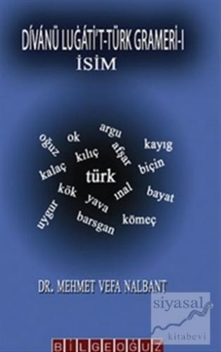 Divanü Lugati't-Türk Grameri-1 (Ciltli) Mehmet Vefa Nalbant
