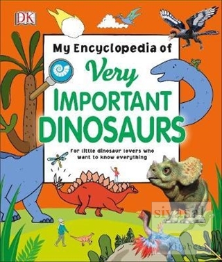 DK - My Encyclopedia of Very Important Dinosaurs (Ciltli) Kolektif