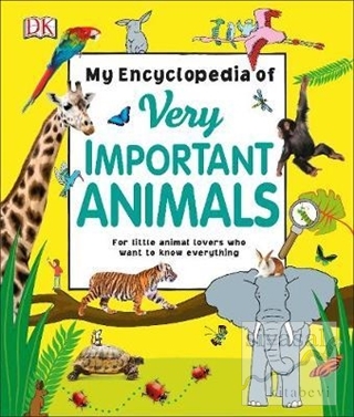 DK - My Encylopedia of Very Important Animal (Ciltli) Kolektif