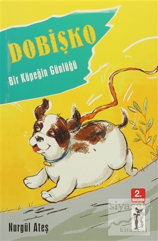 Dobişko - Bir Köpeğin Günlüğü Nurgül Ateş